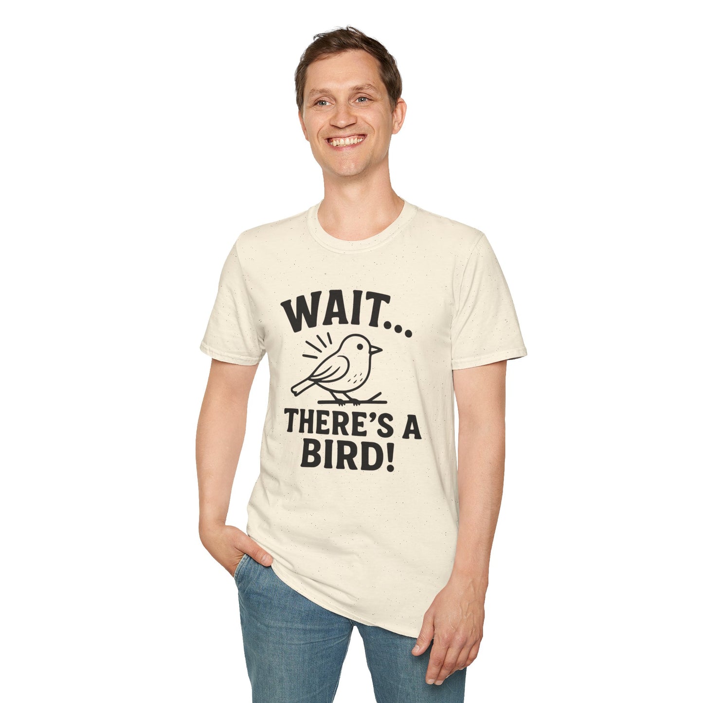 Wait… There’s a Bird! T-Shirt