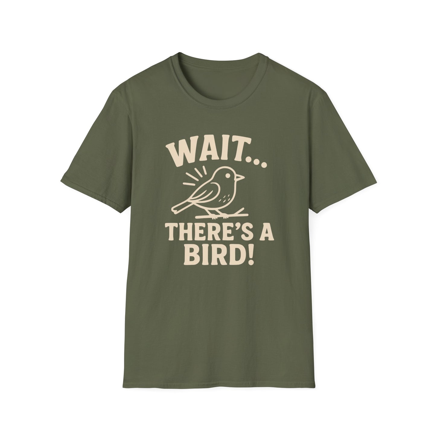 Wait… There’s a Bird! T-Shirt