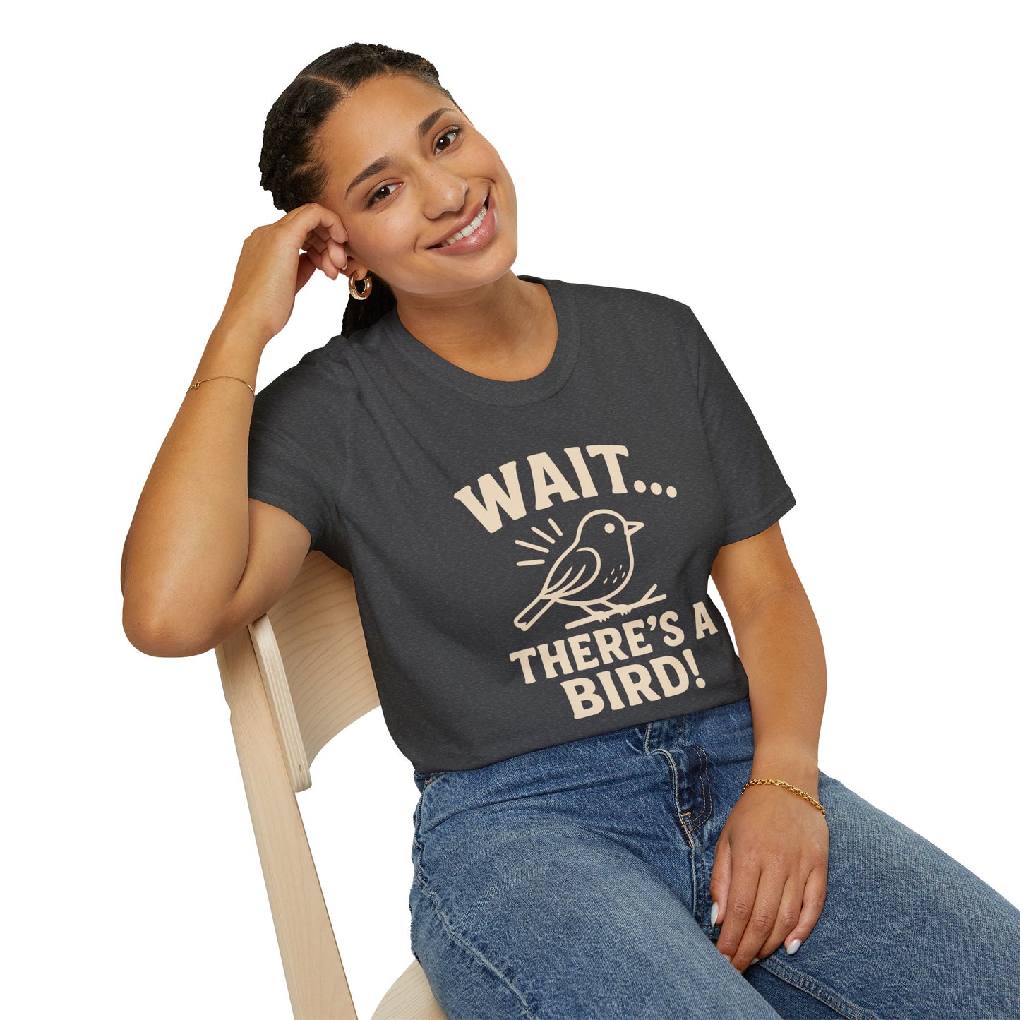 Wait… There’s a Bird! T-Shirt
