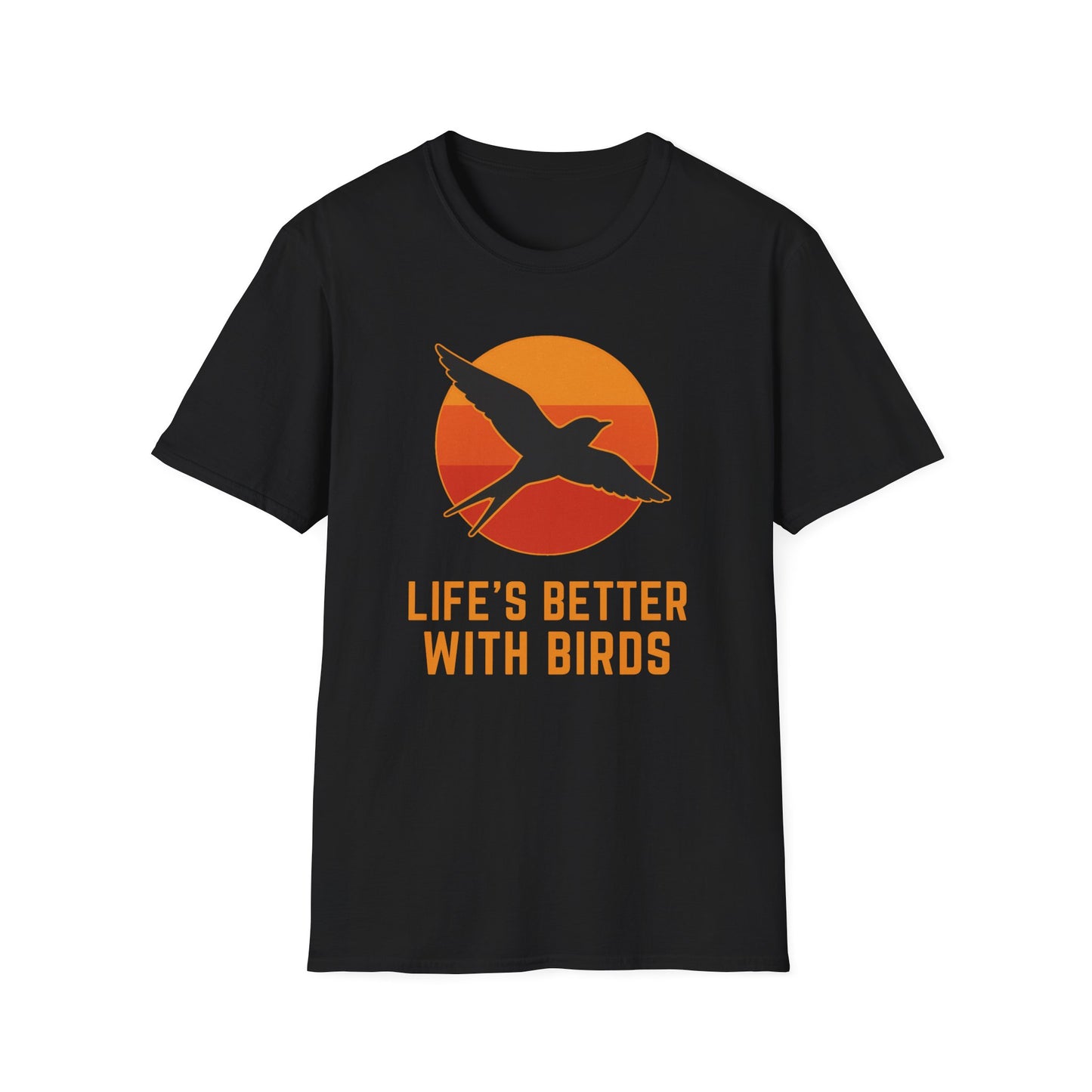 Life’s Better With Birds T-Shirt