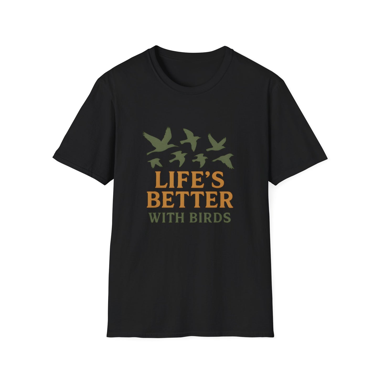 Life’s Better With Birds T-Shirt