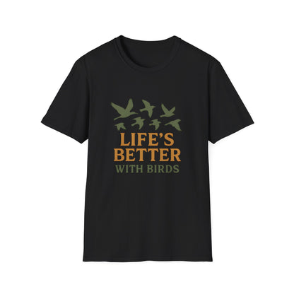 Life’s Better With Birds T-Shirt