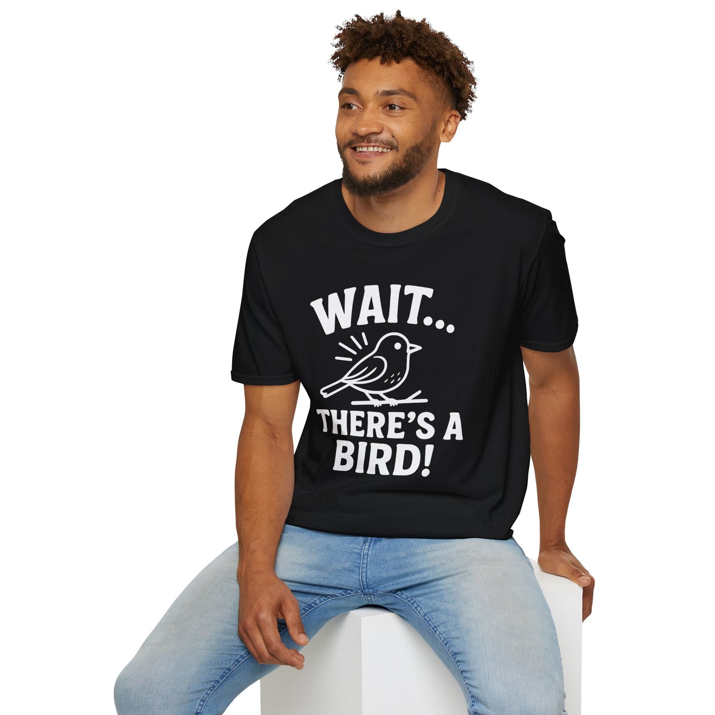 Wait… There’s a Bird! T-Shirt