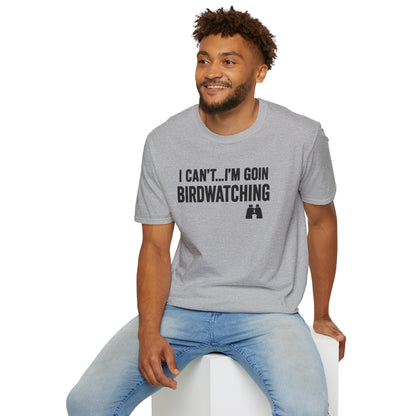 I Can’t, I’m Birdwatching Tee