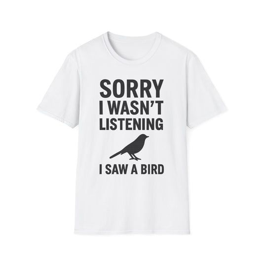 Sorry I Wasn’t Listening Tee