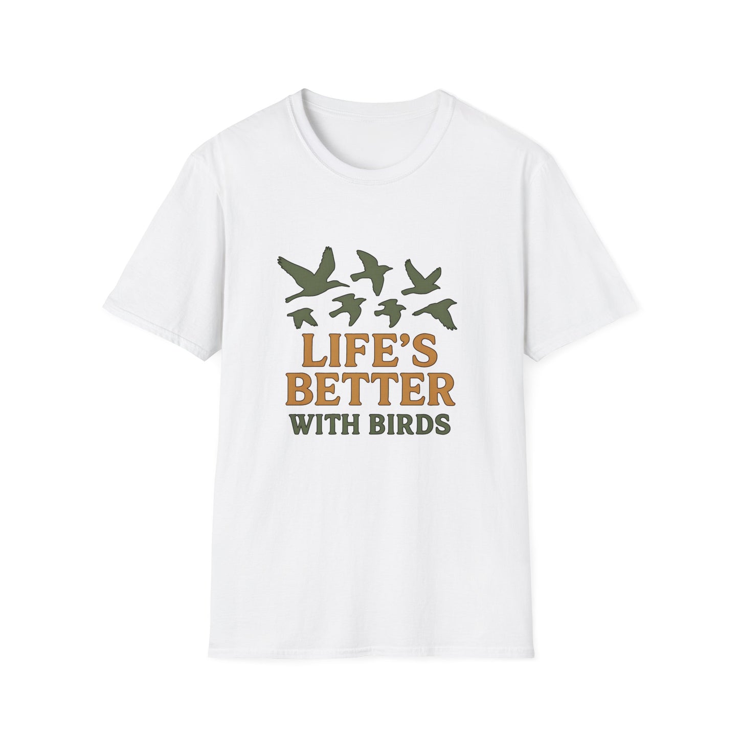 Life’s Better With Birds T-Shirt