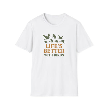 Life’s Better With Birds T-Shirt
