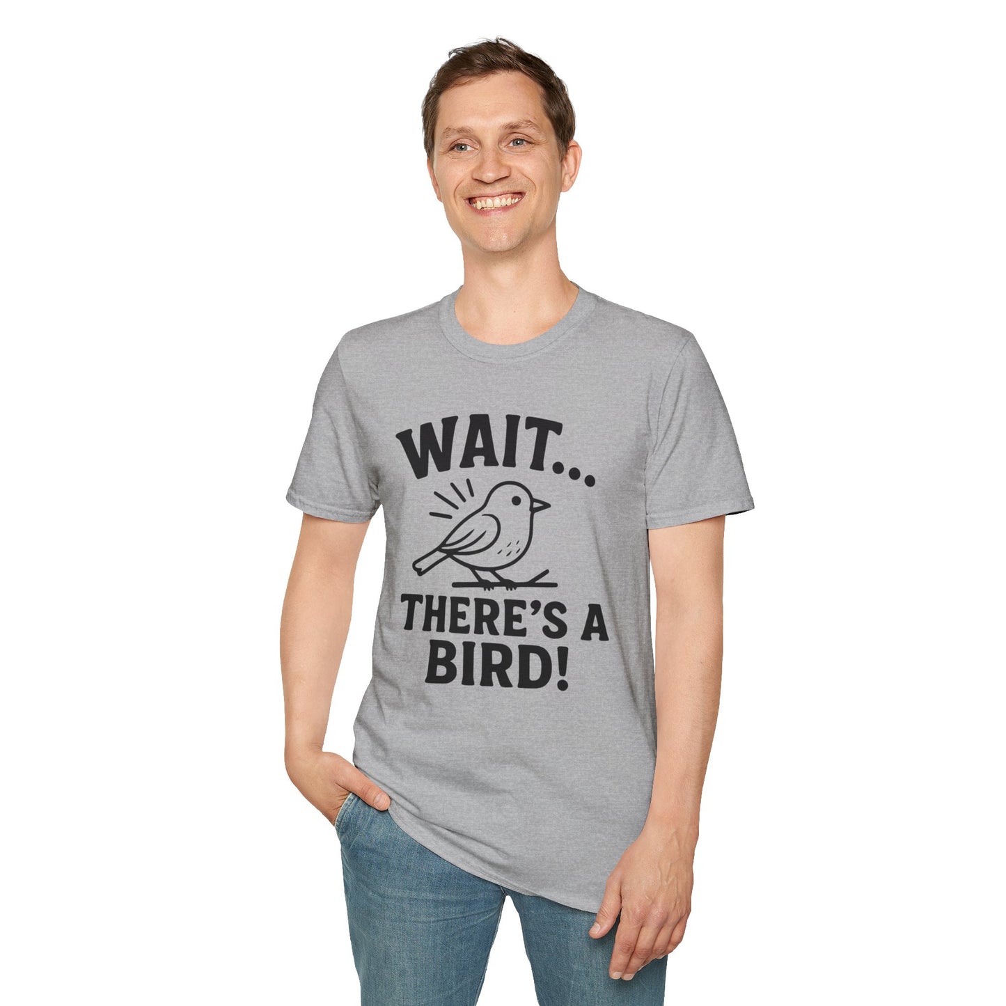 Wait… There’s a Bird! T-Shirt