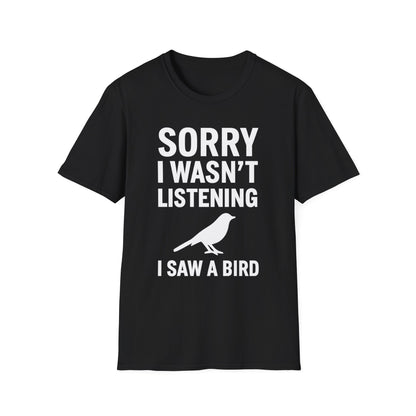 Sorry I Wasn’t Listening Tee